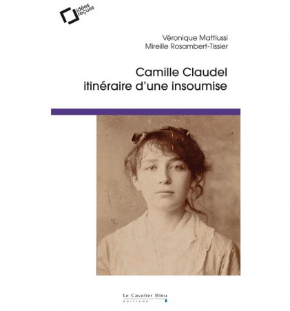 Camille Claudel, itinéraire...